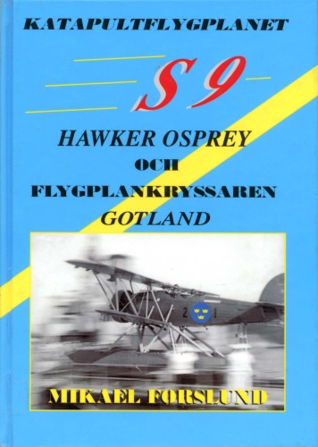 Katapultflygplanet S9 Hawker Osprey och Flygplankryssaren Gotland