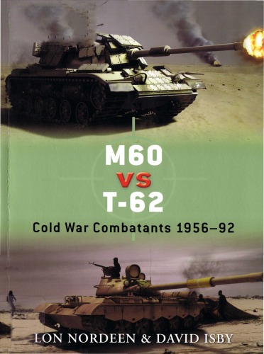 M60 vs T-62: Cold War Combatants 1956-92