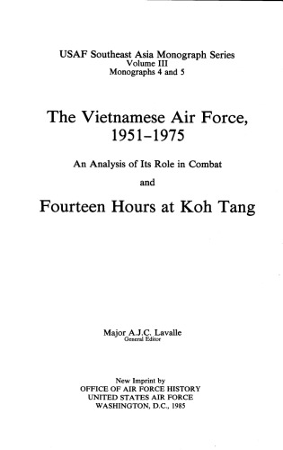 The Vietnamese Air Force, 1951-1975: an analysis of its role in combat and fourteen hours at Koh Tang