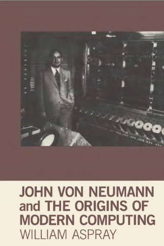 John von Neumann and the origins of modern computing