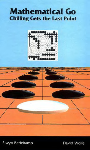 Mathematical Go: Chilling gets the last point (1994)