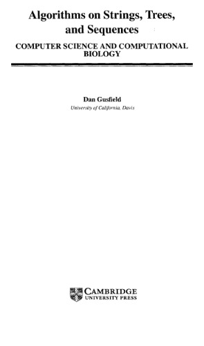 Algorithms on strings, trees, and sequences: computer science and computational biology