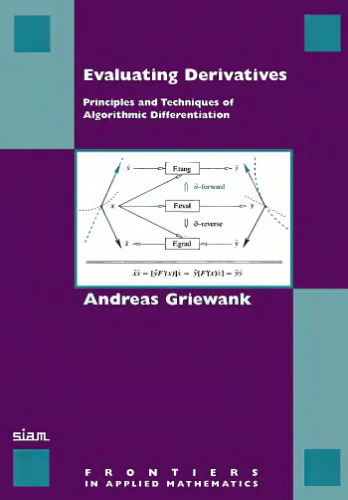Evaluating derivatives: principles and techniques of algorithmic differentiation