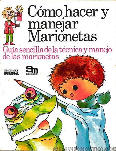 Como hacer y manejar Marionetas