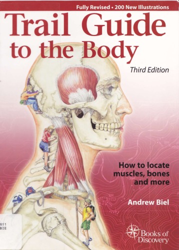 Trail Guide to the Body: How to Locate Muscles, Bones and More