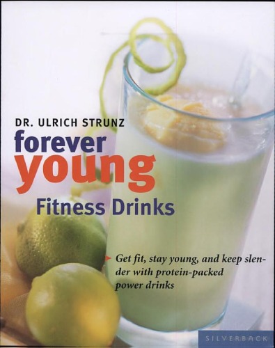Forever Young Fitness Drinks: Get Fit, Feel Young, and Keep Slender With Protein-Packed Power Drinks