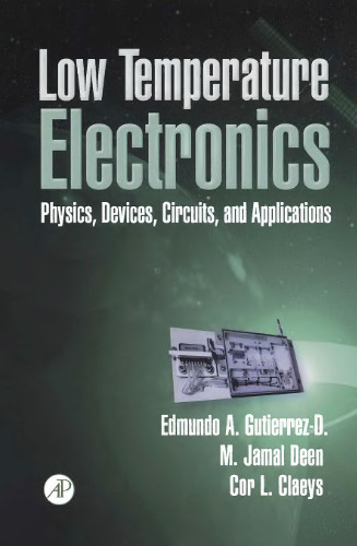 Low temperature electronics: physics, devices, circuits, and applications