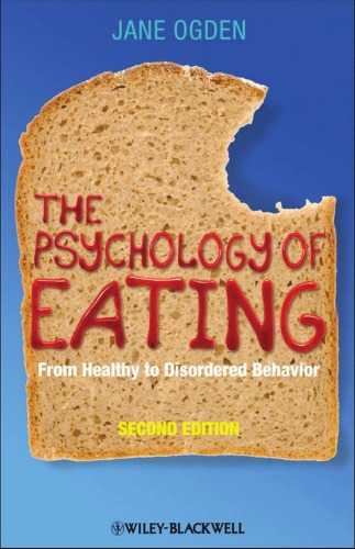 The Psychology of Eating: From Healthy to Disordered Behavior