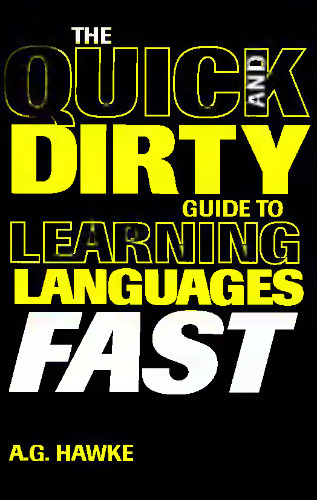 The quick and dirty guide to learning languages fast