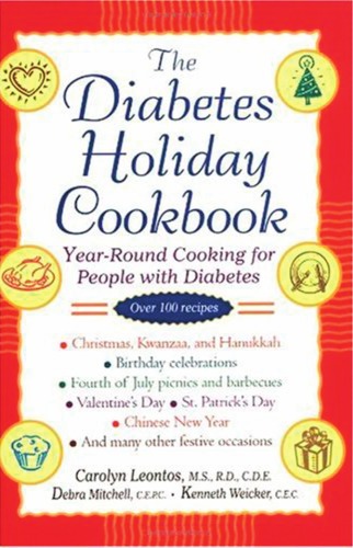 The Diabetes Holiday Cookbook: Year-Round Cooking for People with Diabetes