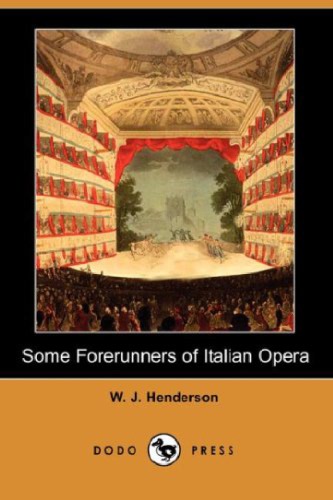 Some Forerunners of Italian Opera