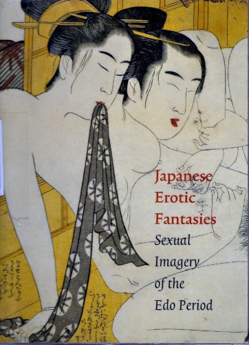 Japanese Erotic Fantasies: Sexual Imagery of the Edo Period