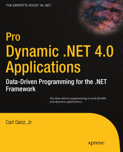 Pro Dynamic .Net 4.0 Applications.Data-Driven Programming for the .NET Framework