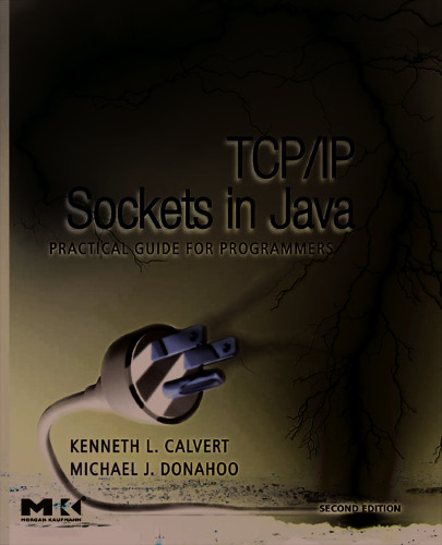 TCP/IP Sockets in Java, Second Edition: Practical Guide for Programmers