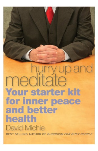 Hurry Up and Meditate: Your Starter Kit for Inner Peace and Better Health