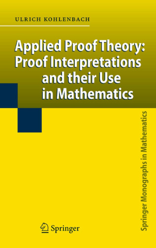 Applied proof theory: Proof interpretations and their use in mathematics
