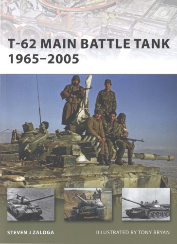 T-62 Main Battle Tank 1965–2005