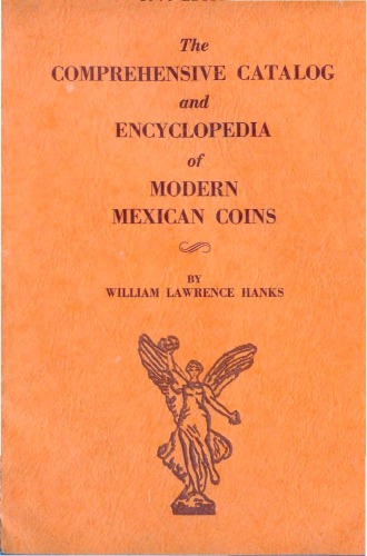 The Comprehensive Catalog and Enciclopedia of Modern Mexican coins