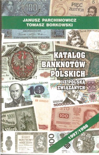 Katalog Banknotow Polskich i z Polska Zwiazanych