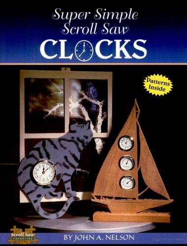 Super Simple Scroll Saw Clocks: 40 Designs You Can Make