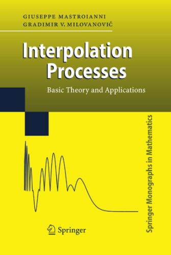 Interpolation processes: Basic theory and applications