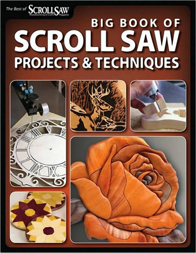 Big Book of Scroll Saw Projects and Techniques