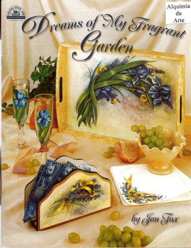 Dreams of My Fragrant Garden