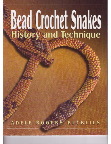 Bead Crochet Snakes: History and Technique