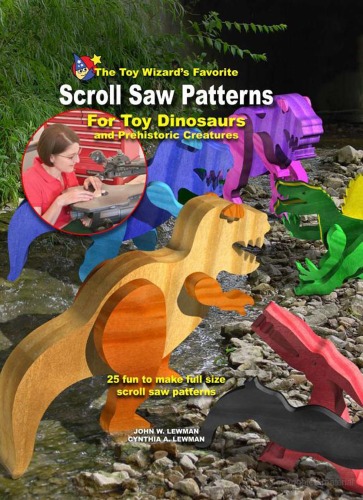The Toy Wizard’s Favorite Scroll Saw Patterns for Toy Dinosaurs and Prehistoric Creatures