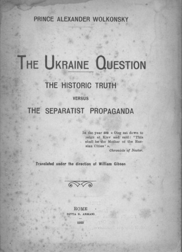 The Ukraine Question. The historic truth versus the separatist propaganda