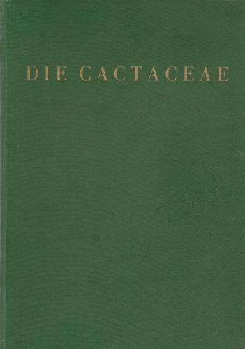 Die Cactaceae. Band 1. Einleitung und Beschreibung der Peireskioideae und Opuntioideae