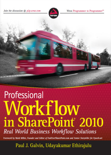 Professional Workflow in SharePoint 2010: Real World Business Workflow Solutions