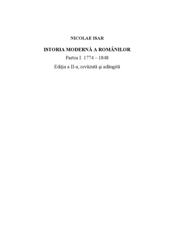 Istoria moderna a românilor. Partea I, 1774-1848  