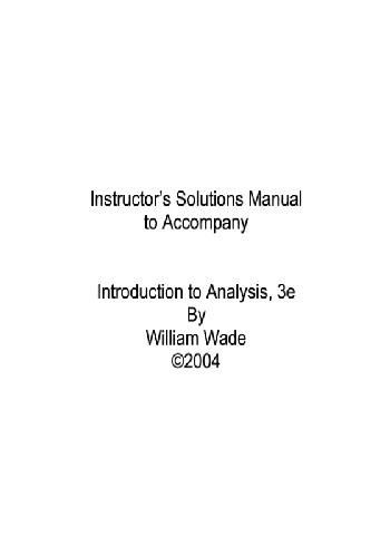 Solution manual, Introduction to Analysis 3ed. (2004)