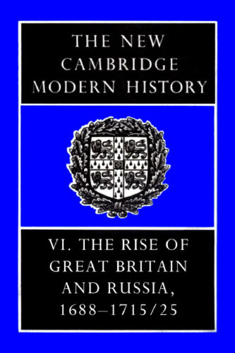 The New Cambridge Modern History, Vol. 6: The Rise of Great Britain and Russia, 1688-1715 25  