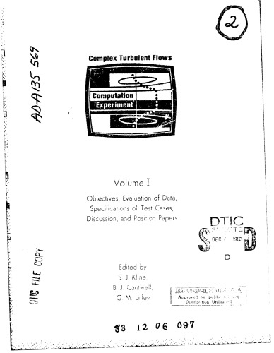 Heat Transfer and Turbulence Mechanics)-Stanford Conference on Complex Turbulent Flows: Comparison of Computation and Experiment. Volume 1. Objectives, Evaluation of Data, Specifications of Test Cases, Discussion, and Position Papers  