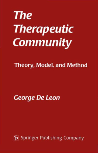 The Therapeutic Community: Theory, Model, and Method  