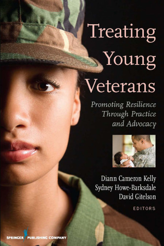 Treating Young Veterans: Promoting Resilience Through Practice and Advocacy  