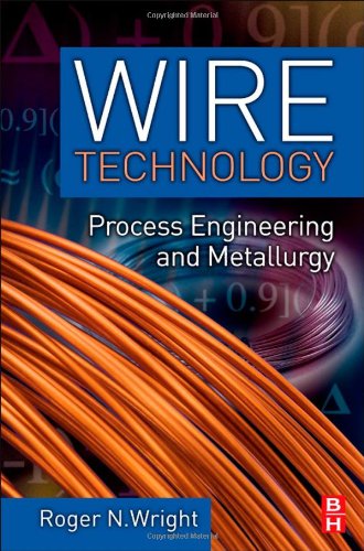 Wire Technology: Process Engineering and Metallurgy