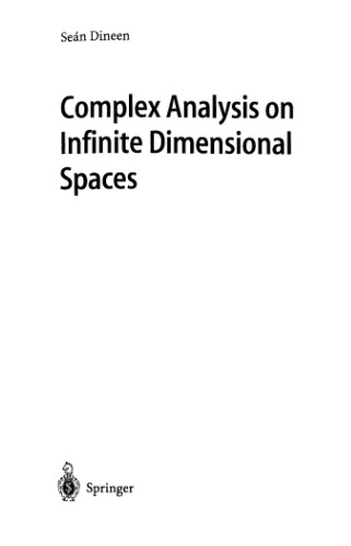 Complex Analysis of Infinite Dimensional Spaces