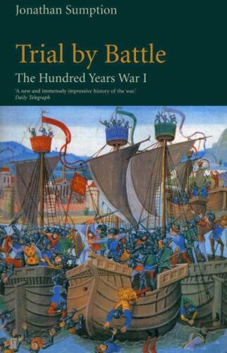 Trial by Battle: The Hundred Years War, Vol. 1: Trial by Battle v. 1  