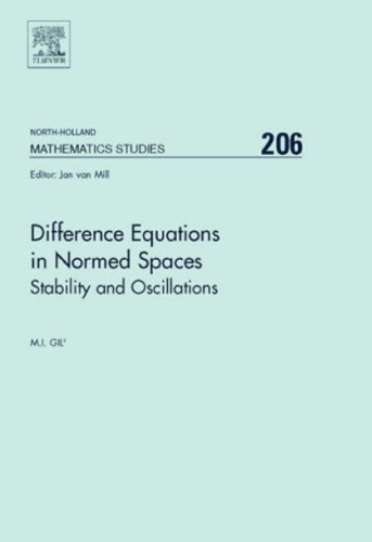 Difference equations in normed spaces: Stability and oscillations