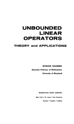 Unbounded linear operators: theory and applications