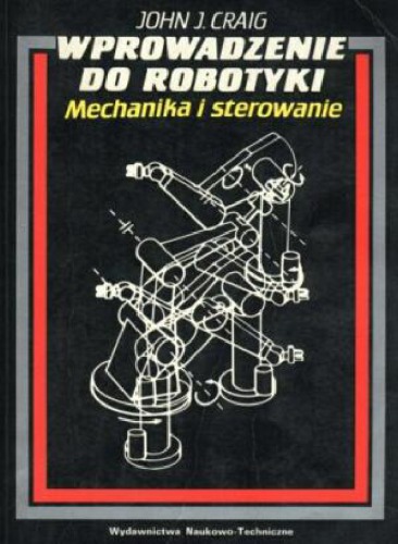 Wprowadzenie do robotyki - mechanika i sterowanie