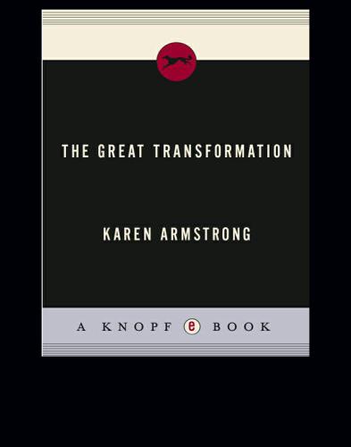 The Great Transformation: The Beginning of Our Religious Traditions  