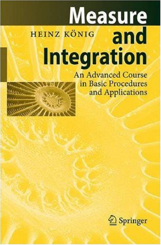 Measure and Integration: An Advanced Course in Basic Procedures and Applications