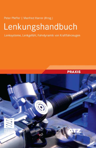 Lenksystemhandbuch: Lenksysteme, Lenkgefühl, Fahrdynamik von Kraftfahrzeugen