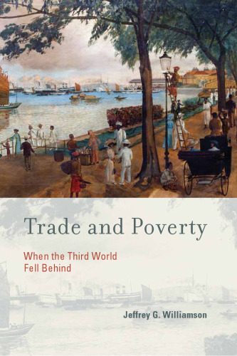 Trade and Poverty: When the Third World Fell Behind  