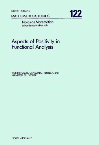 Aspects of positivity in functional analysis: proceedings of the conference held on the occasion of H.H. Schaefer's 60th birthday, Tubingen, 24-28 June 1985