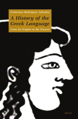 A History of the Greek Language: From Its Origins to the Present  